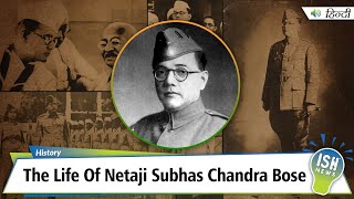 The Life Of Netaji Subhas Chandra Bose