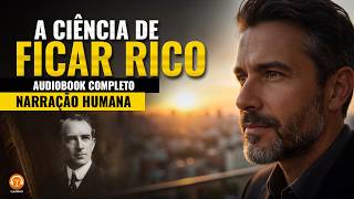 A Ciência de FICAR RICO | Audiobook Completo | Narração Humana
