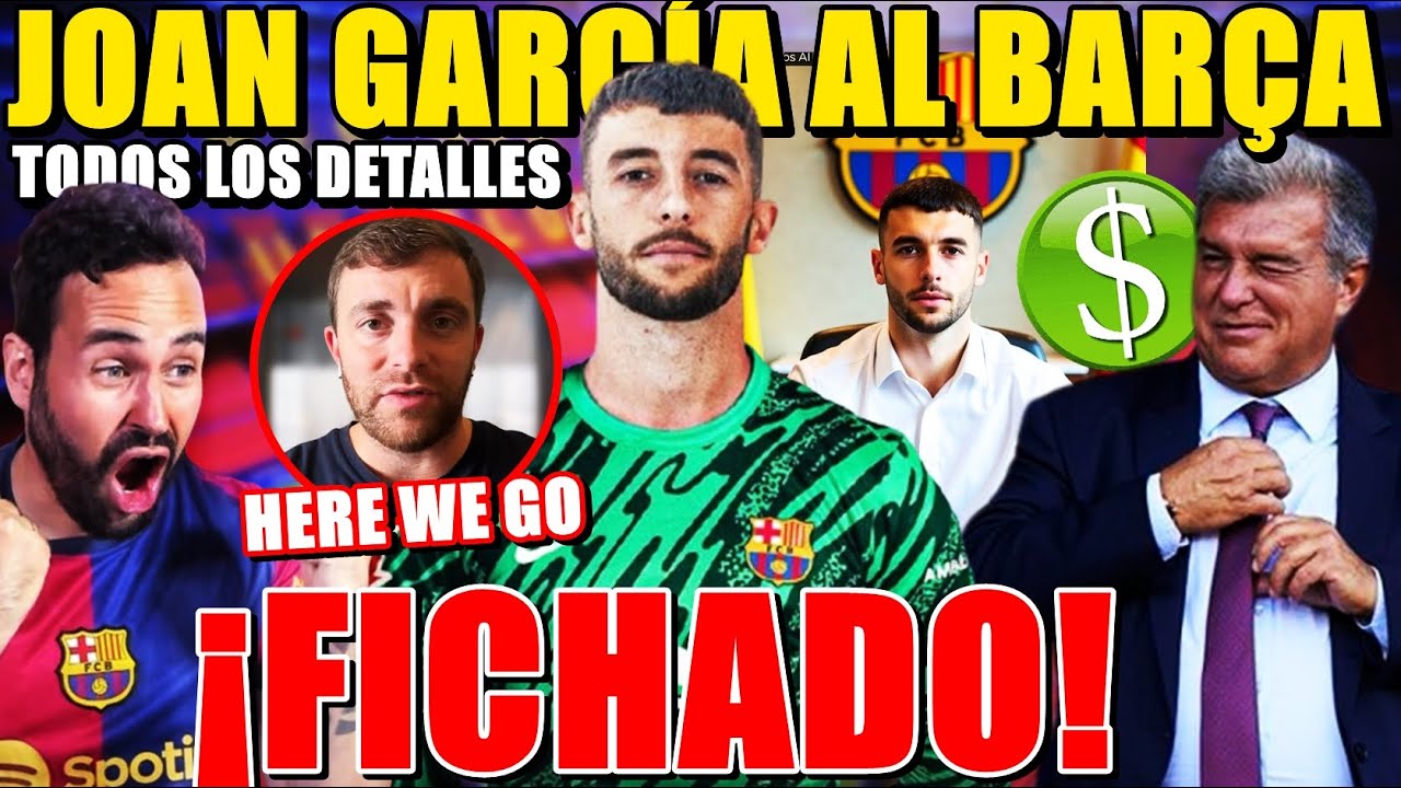 🚨¡JOAN GARCÍA FICHADO! HERE WE GO de FABRIZIO ROMANO ¡TODOS los DETALLES! GRAN FICHAJE