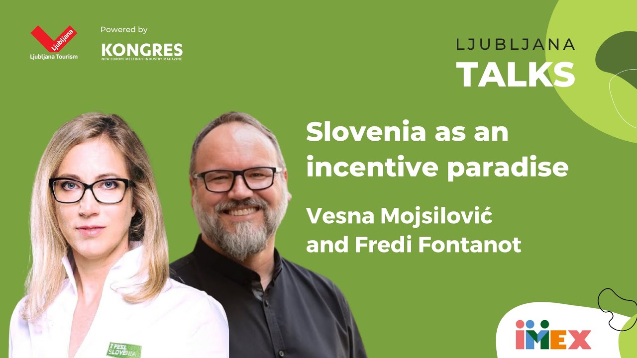 Slovenia - incentive paradise - Vesna Mojsilovic & Fredi Fontanot | LJ TALKS at IMEX Frankfurt 2024