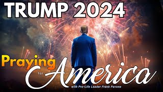 PFL-Trump and the 2024 Election | Praying for America - May 25, 2023