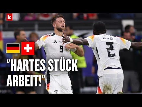 "Erst Fehler, dann die Reaktion": DFB-Gruppensieg dank Füllkrug | Deutschland - Schweiz 1:1