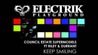 Keep Smiling - Council Estate Supermodels (Original)