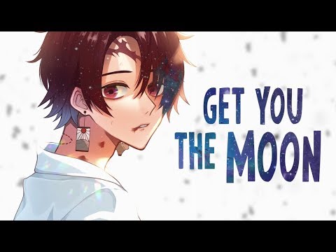 Nightcore Songs That We Love Ace Snow 12 Get You The Moon Lyrics Wattpad