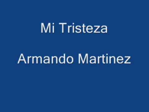 Video Mi Tristeza (Audio) de Armando Martínez