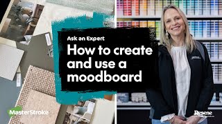 Ask an Expert - How to create and use a mood board