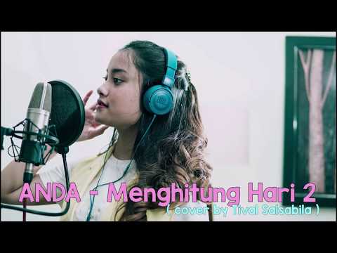 Anda - Menghitung Hari 2 ( Cover by Tival )