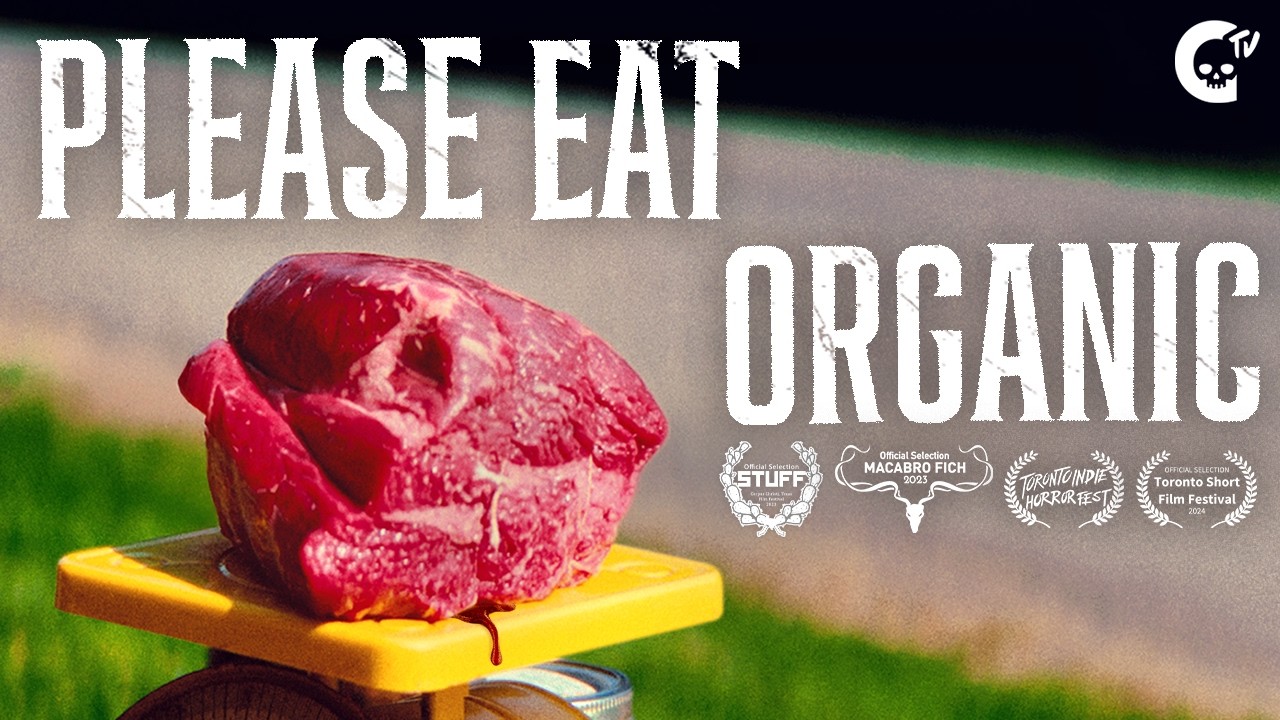 Please Eat Organic | Short Film