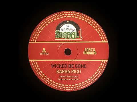 Rapha Pico - Wicked Be Gone + Dub 7" Signal One Records 2024 - DUB