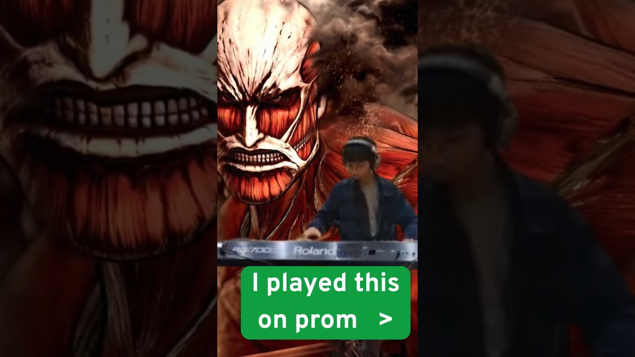 I played AOT Op Theme on Prom !