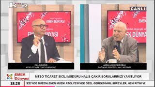 Emek Dünyası - MTSO Ticaret Sicili Müdürü Halis Çakır