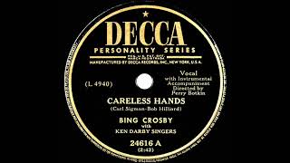 1949 Bing Crosby - Careless Hands