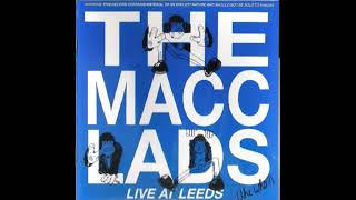The Macc Lads - Now He&#39;s A Poof