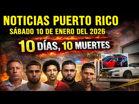 10 ASESINATOS en 10 días: Violenta racha de NOTICIAS PUERTO RICO hoy 10 de enero