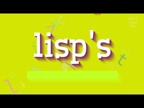 WIE SPRICHT MAN LISP'S AUS?  #lisps (HOW TO PRONOUNCE LISP'S? #lisp's)