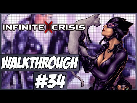Infinite Crisis Walkthrough Ep.34 w/Angel - Catwoman!