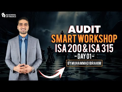 Smart Audit workshop | Day 01 | IAS 200 & ISA 315 Audit Risk