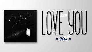 Download lagu Chen – Love You [RomIEng Lyric] mp3