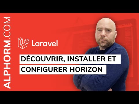 Découvrir installer et configurer Horizon sous Laravel Vidéo Tuto