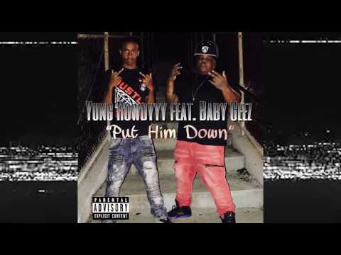 Yung Rowdyyy feat. Baby Geez "Put Him Down" (Audio)