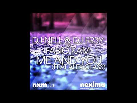 Dj Nell & Frey vs Fabio Kam-  Me and You