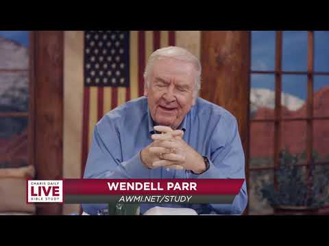 Charis Daily Live Bible Study: Praise - Wendell Parr - Aug 5, 2020