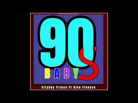 Cityboy Prince ft Rico Finesse - 90s baby
