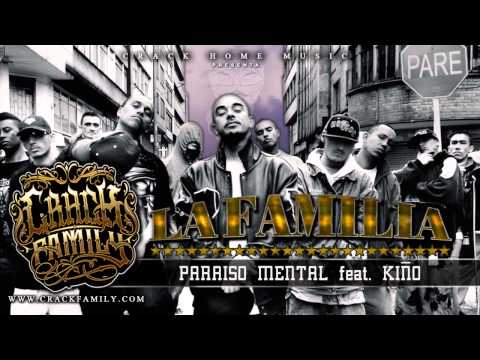 Crack Family - Paraiso Mental Feat Kiño [ La Familia ]