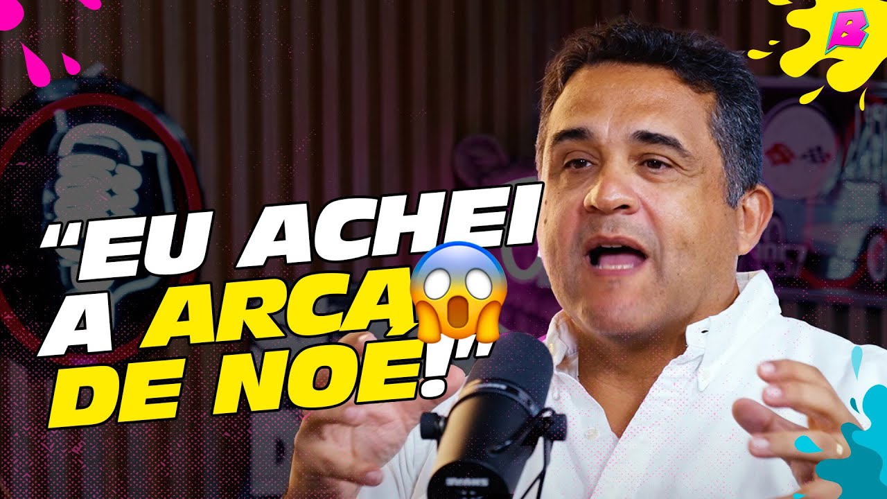 A ARCA DE NOÉ FOI LOCALIZADA!  - Podcast do Balaio com Marcio Texeira #34