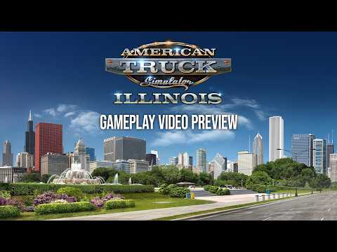 Illinois DLC Gameplay Preview: From Quincy to Chicago in ATS