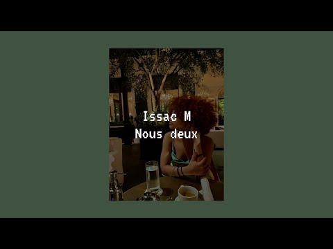 issac M - nous deux ( speed up )
