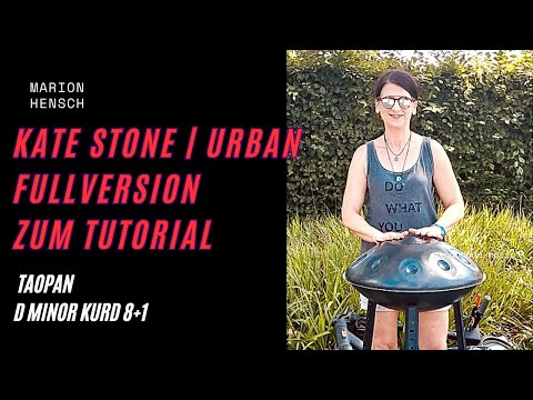 Urban Kate Stone | Full Version | Handpan Tutorial für D Moll Kurd 8+1 |