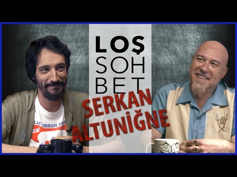 Loş Sohbet I Serkan Altuniğne - Video
