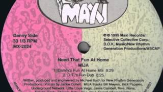 Mija - Need That Fun At Home (D.T.'s Fun Dub)