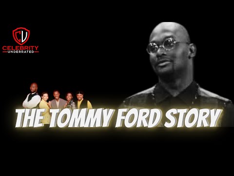 Celebrity Underrated - The Tommy Ford Story (Remastered)