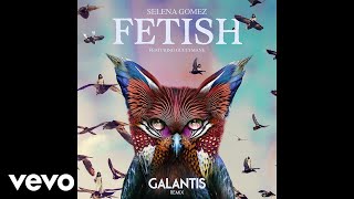 Selena Gomez - Fetish ft. Gucci Mane (Galantis Remix) (Official Audio)