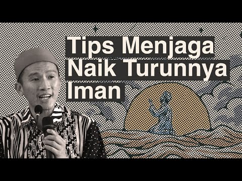 Tips Mengatasi Naik Turun nya Iman