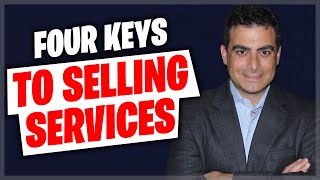 Four Keys To Selling Services: How to Sell Services To Businesses & Become a Personal Branding Pro