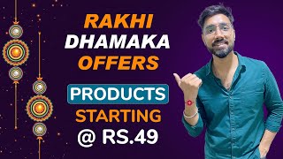 Rakhi Dhamaka Offers | Sale Under Rs. 50 | Products Starting @ Rs. 49 | Rakhi Gift Ideas