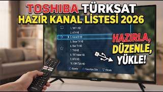 Toshiba Türksat Hazır kanal listesi 2026. Kanal listesi hazırlama düze