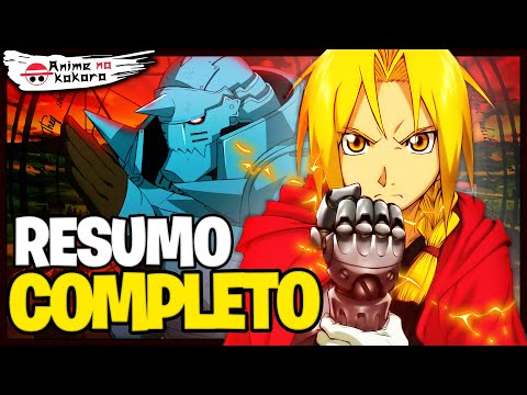 RESUMO DE FULLMETAL ALCHEMIST EM LINHA CRONOLÓGICA! (História completa) | Anime No Kokoro