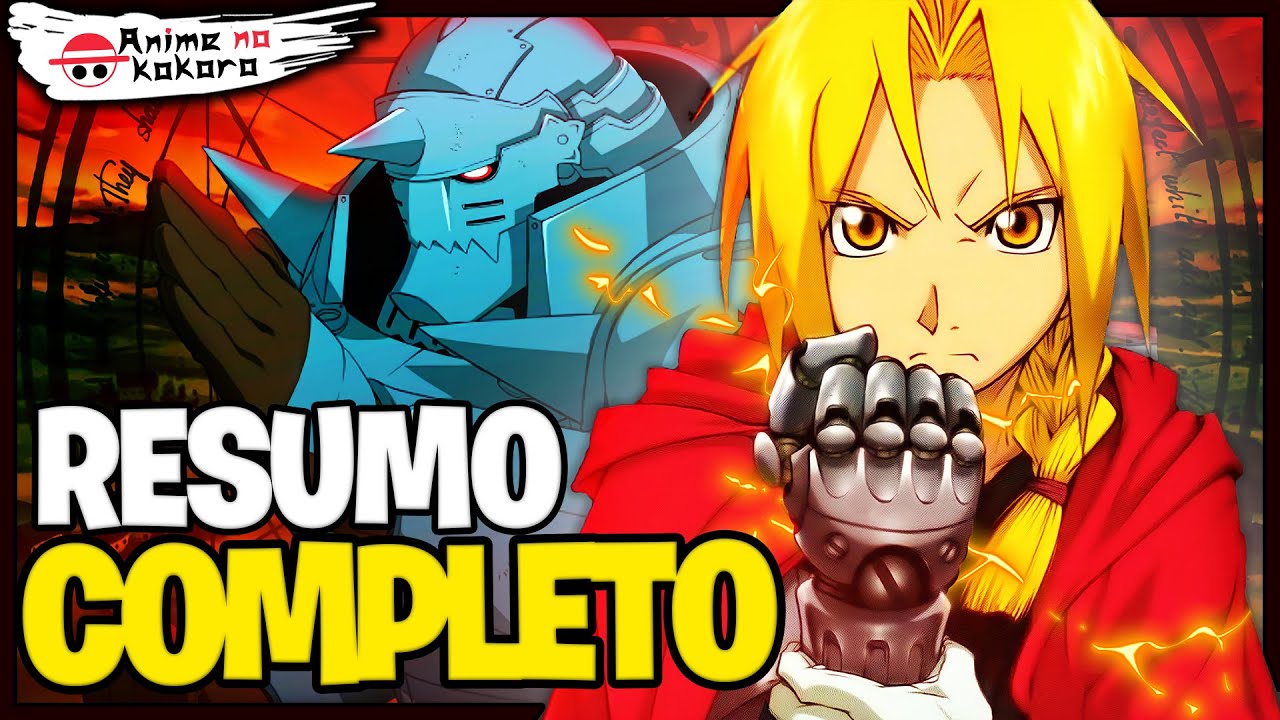 RESUMO DE FULLMETAL ALCHEMIST EM LINHA CRONOLÓGICA! (História completa) | Anime No Kokoro