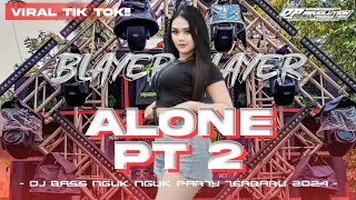 Download lagu DJ TRAP ALONE PT 2‼️BASS BLAYER - BLAYER VIRAL TIK TOK TERBARU 2K24 DJ DAPA REVOLUTION mp3