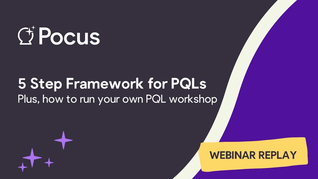 5 Step Framework for Defining Product-Qualified Leads (PQLs)