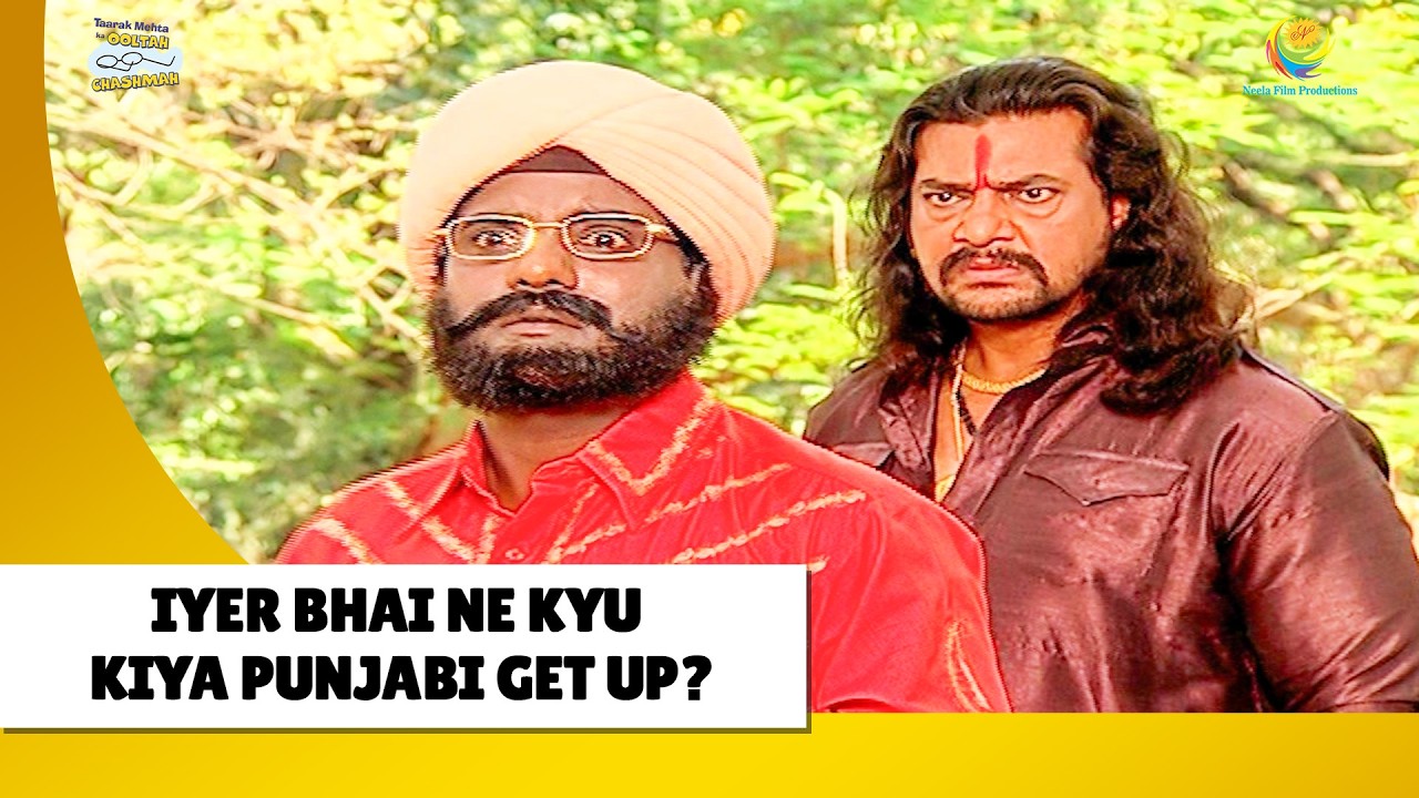 Iyer Bhai Ne Kyu Kiya Punjabi Get up ! | Haste Raho Hasate Raho | Taarak Mehta ka Ooltah Chashmah