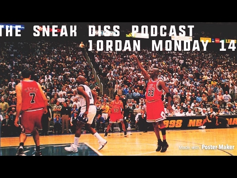 The Sneak Diss Podcast – MJ Monday Jordan 14