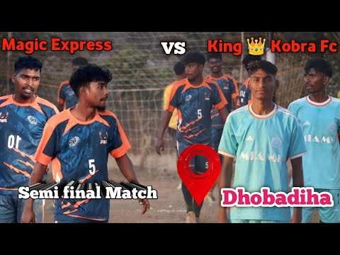 Magic Express 🆚 King 👑 Kobra Fc || Dhobadiha football tournament 2026 || At-Dhobadiha football Match