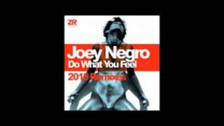 Joey Negro - Do What You Feel  (JN Revival Mix)