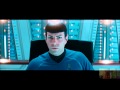 Star Trek Into Darkness - Spock Talks to Spock ...