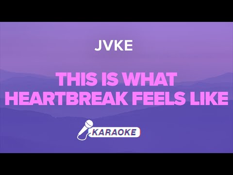 JVKE - this is what heartbreak feels like (Karaoke)